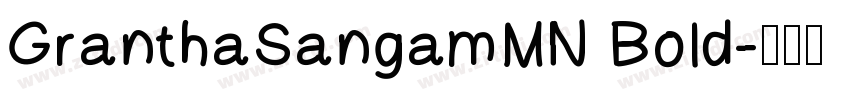 GranthaSangamMN Bold字体转换 GranthaSangamMN Bold字体转换
